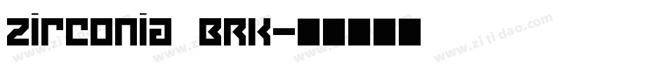 Zirconia BRK字体转换